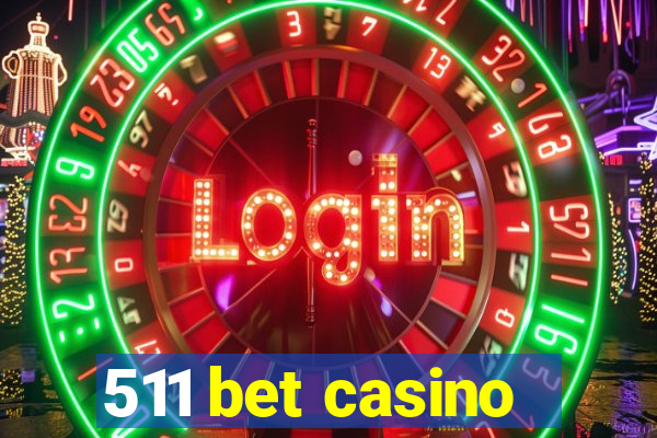 511 bet casino